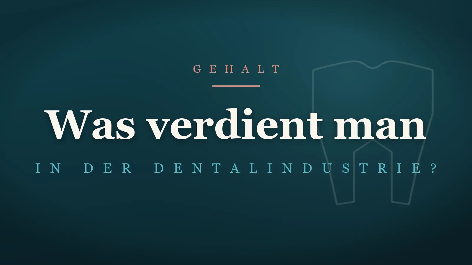 Schriftbild: Was verdient man in der Dentalindustrie – Gehalt in der Zahnmedizin